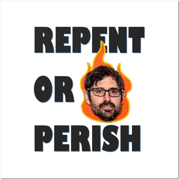 Louis Theroux Westboro Baptist Church Wall Art by Therouxgear